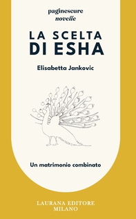 La scelta di Esha. Un matrimonio combinato - Librerie.coop