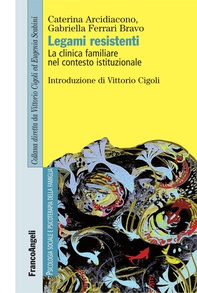 Legami resistenti. La clinica familiare nel contesto istituzionale - Librerie.coop Legami resistenti. La clinica familiare nel contesto istituzionale - Librerie.coop