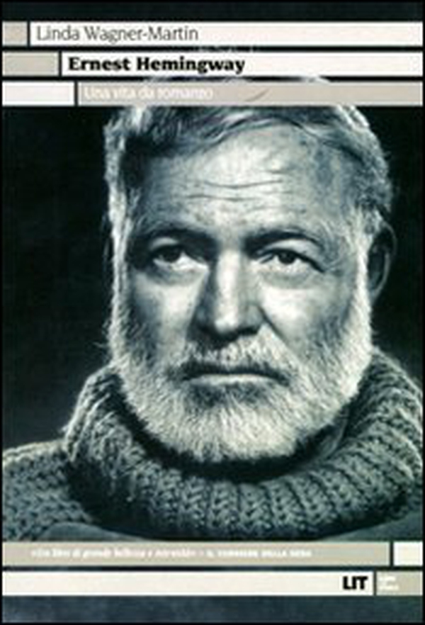Ernest Hemingway. Una vita da romanzo - Librerie.coop Ernest Hemingway. Una vita da romanzo - Librerie.coop