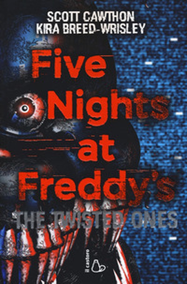 Five nights at Freddy's. The twisted ones - Vol. 2 - Librerie.coop Five nights at Freddy's. The twisted ones - Vol. 2 - Librerie.coop