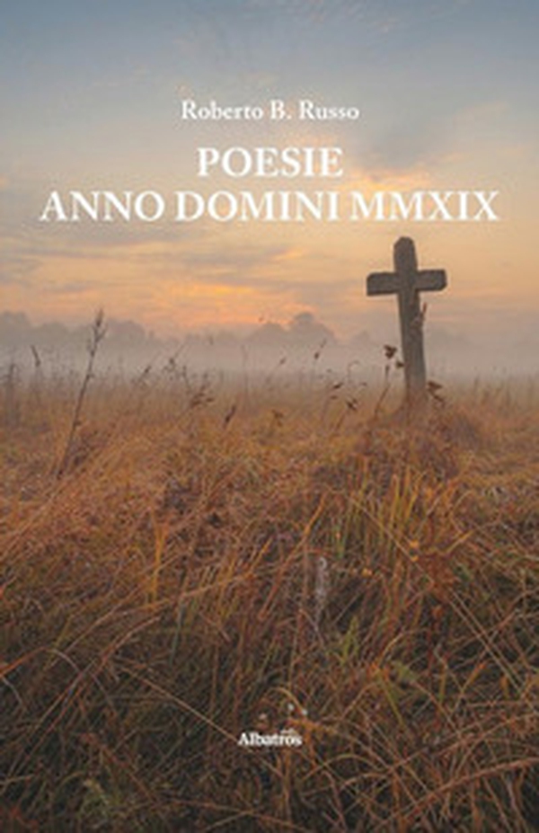 Poesie. Anno Domini MMXIX - Librerie.coop Poesie. Anno Domini MMXIX - Librerie.coop