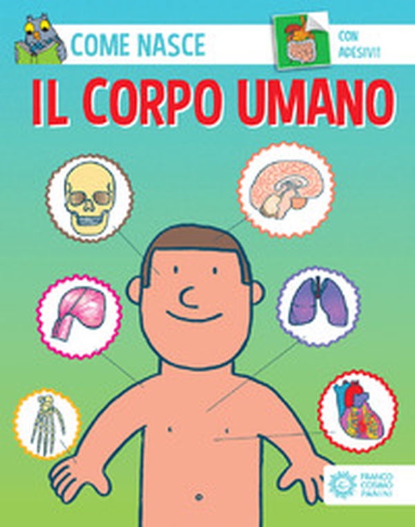 Il corpo umano - Librerie.coop Il corpo umano - Librerie.coop