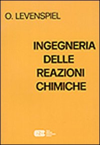 Ingegneria delle reazioni chimiche - Librerie.coop