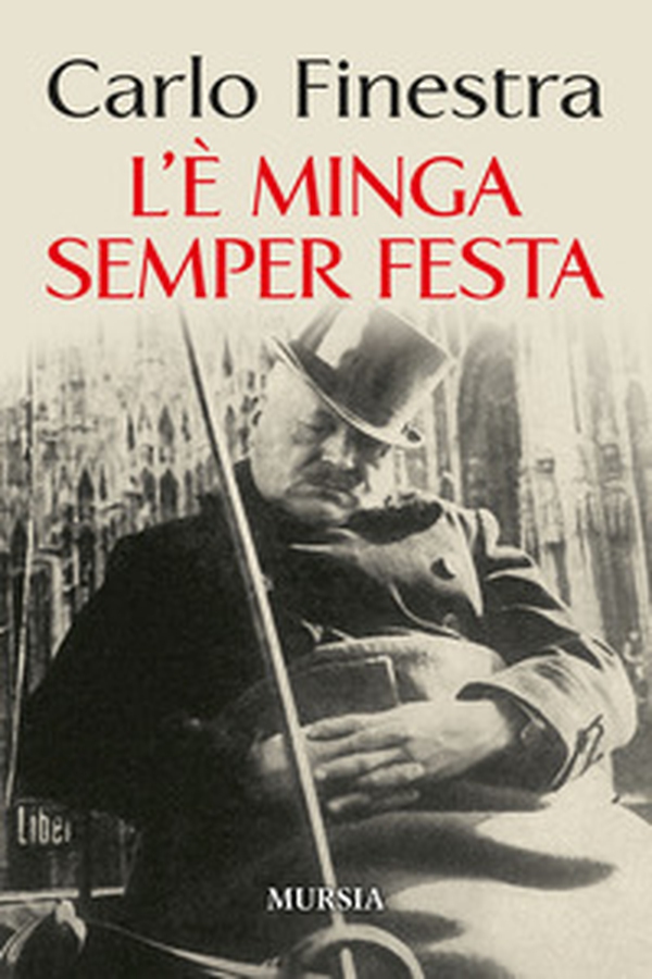 L'è minga semper festa - Librerie.coop L'è minga semper festa - Librerie.coop