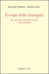 Il corpo delle immagini. Per una filosofia del visibile e del sensibile - Librerie.coop