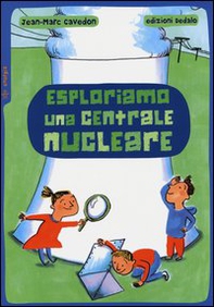 Esploriamo una centrale nucleare - Librerie.coop