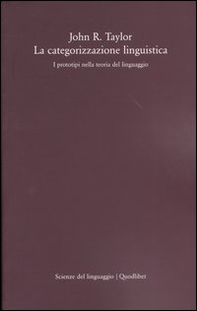 La categorizzazione linguistica. I prototipi nella teoria del linguaggio - Librerie.coop