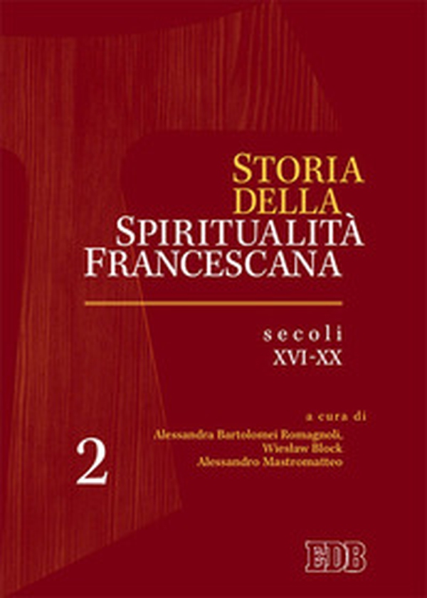 Storia della spiritualità francescana - Librerie.coop Storia della spiritualità francescana - Librerie.coop