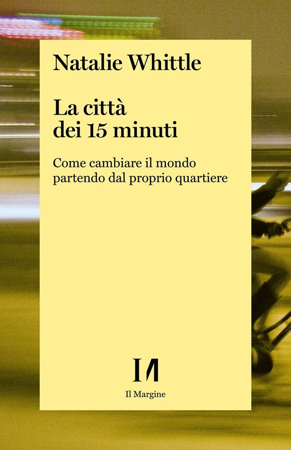 La città dei 15 minuti - Librerie.coop La città dei 15 minuti - Librerie.coop