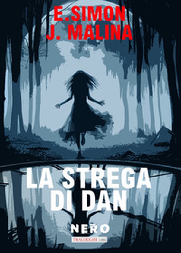 La strega di Dan - Librerie.coop La strega di Dan - Librerie.coop