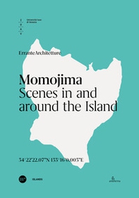 Momojima. Scenes in and around the Island. Ediz. italiana e inglese - Librerie.coop