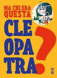 Ma chi era questa Cleopatra? - Librerie.coop Ma chi era questa Cleopatra? - Librerie.coop