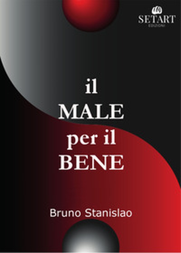 Il male per il bene - Librerie.coop Il male per il bene - Librerie.coop