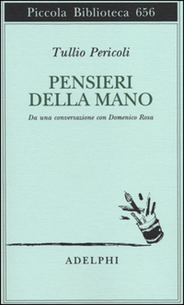 Pensieri della mano. Da una conversazione con Domenico Rosa - Librerie.coop Pensieri della mano. Da una conversazione con Domenico Rosa - Librerie.coop