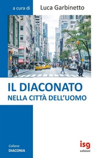 Il diaconato nella città dell'uomo - Librerie.coop
