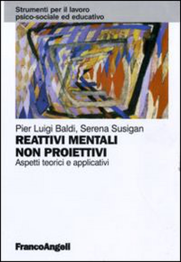 Reattivi mentali non proiettivi. Aspetti teorici e applicativi - Librerie.coop Reattivi mentali non proiettivi. Aspetti teorici e applicativi - Librerie.coop