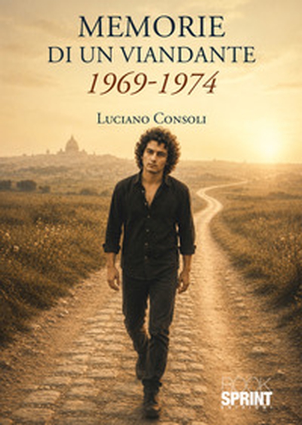 Memorie di un viandante 1969-1974 - Librerie.coop