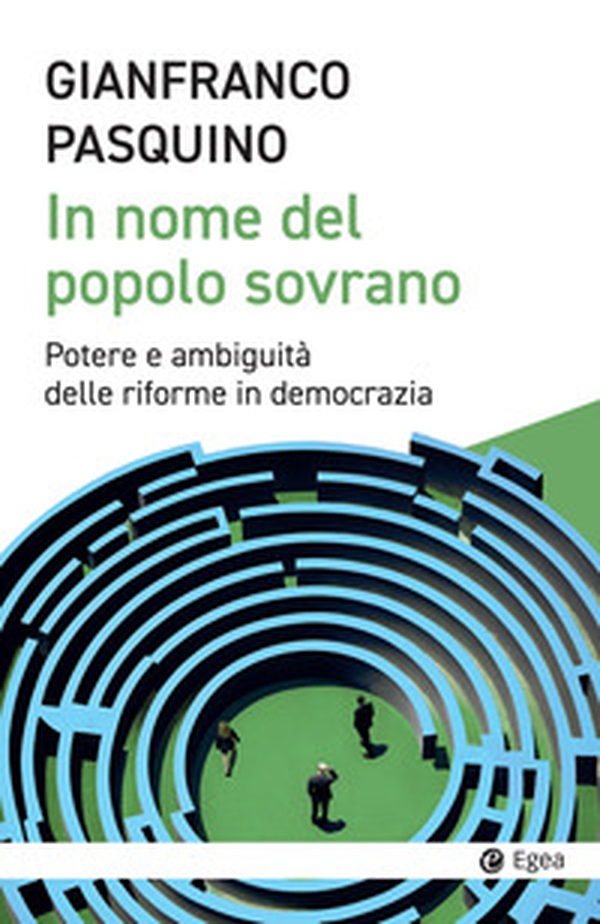 In nome del popolo sovrano. Potere e ambiguità delle riforme in democrazia - Librerie.coop In nome del popolo sovrano. Potere e ambiguità delle riforme in democrazia - Librerie.coop