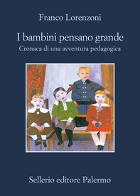 I bambini pensano grande. Cronaca di una avventura pedagogica - Librerie.coop