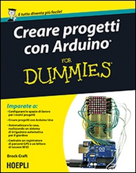 Creare progetti con Arduino For Dummies - Librerie.coop Creare progetti con Arduino For Dummies - Librerie.coop