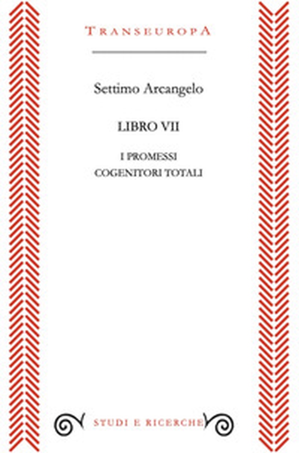 Libro VII. I promessi cogenitori totali - Librerie.coop