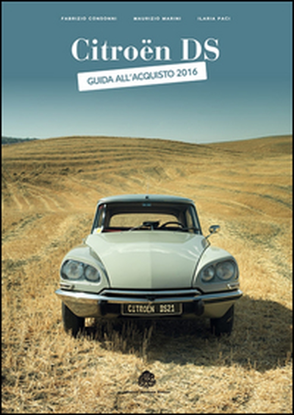 Citroën DS. Guida all'acquisto 2016 - Librerie.coop Citroën DS. Guida all'acquisto 2016 - Librerie.coop