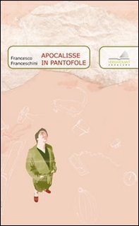 Apocalisse in pantofole - Librerie.coop