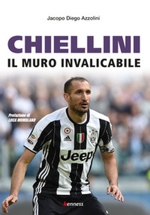 Chiellini. Il muro invalicabile - Librerie.coop Chiellini. Il muro invalicabile - Librerie.coop