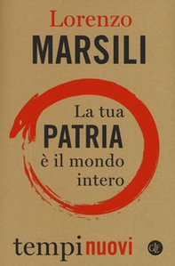 La tua patria è il mondo intero - Librerie.coop
