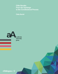 Chile Revolts: From the Uprisings to the Constitutional Process - Librerie.coop Chile Revolts: From the Uprisings to the Constitutional Process - Librerie.coop