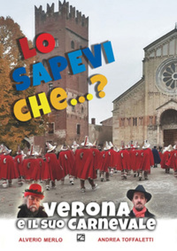 Verona e il suo carnevale - Librerie.coop Verona e il suo carnevale - Librerie.coop
