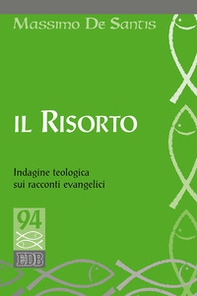 Il Risorto. Indagine teologica sui racconti evangelici - Librerie.coop