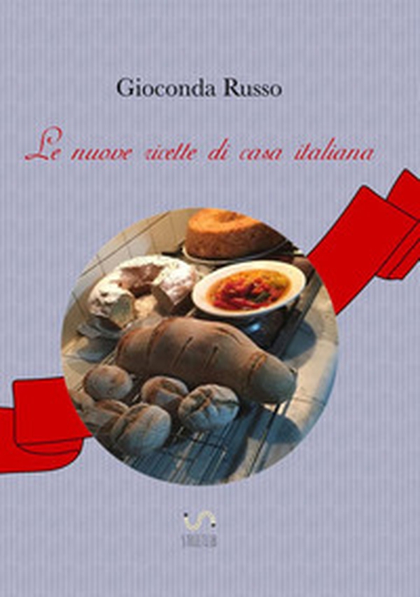 Le nuove ricette di casa italiana - Librerie.coop Le nuove ricette di casa italiana - Librerie.coop