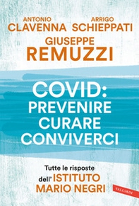 Covid: prevenire, curare, conviverci. Tutte le risposte dell'Istituto Mario Negri - Librerie.coop Covid: prevenire, curare, conviverci. Tutte le risposte dell'Istituto Mario Negri - Librerie.coop