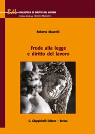 Frode alla legge e diritto del lavoro - Librerie.coop