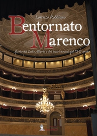 Bentornato Marenco. Storia del Carlo Alberto e dei teatri novesi dal XVII secolo - Librerie.coop