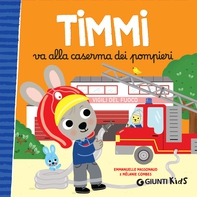 Timmi va alla caserma dei pompieri - Librerie.coop