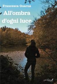 All'ombra di ogni luce - Librerie.coop