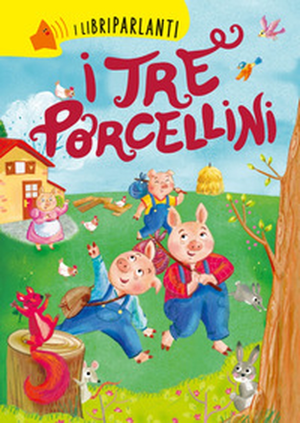 I tre porcellini. I libri parlanti - Librerie.coop I tre porcellini. I libri parlanti - Librerie.coop