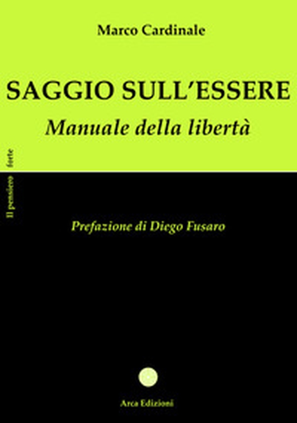 Saggio sull'essere. Manuale della libertà - Librerie.coop Saggio sull'essere. Manuale della libertà - Librerie.coop