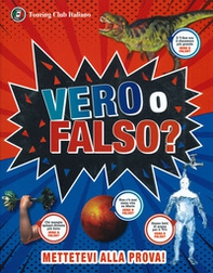 Vero o falso? Grandi domande, risposte incredibili! - Librerie.coop Vero o falso? Grandi domande, risposte incredibili! - Librerie.coop