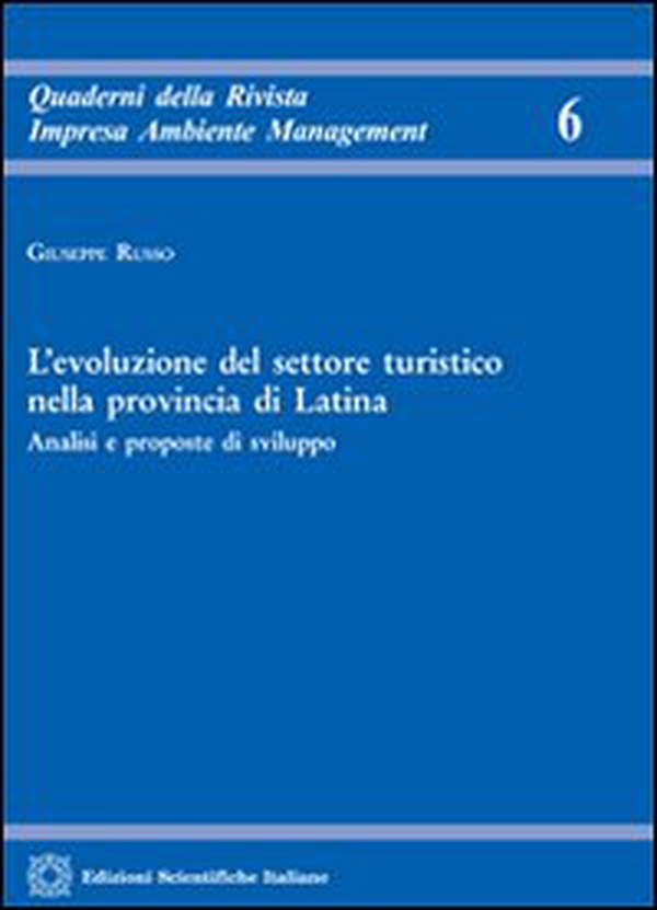 L'evoluzione del settore turistico nella provincia di Latina - Librerie.coop L'evoluzione del settore turistico nella provincia di Latina - Librerie.coop