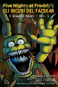 Five nights at Freddy's. Gli incubi del Fazbear. Il graphic novel - Vol. 1 - Librerie.coop