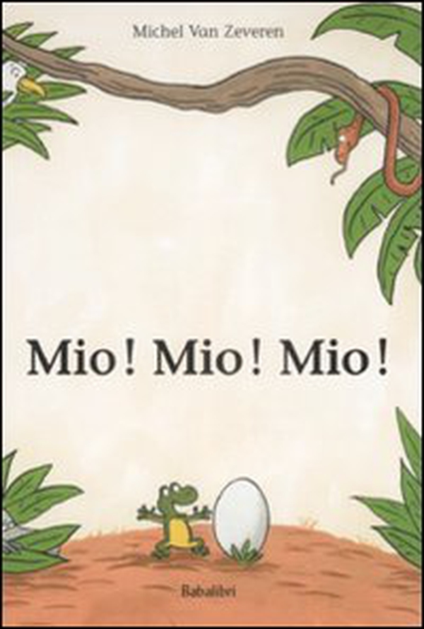 Mio! Mio! Mio! - Librerie.coop Mio! Mio! Mio! - Librerie.coop