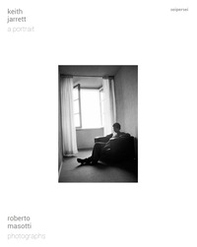 Keith Jarrett. A portrait. Ediz. italiana e inglese - Librerie.coop