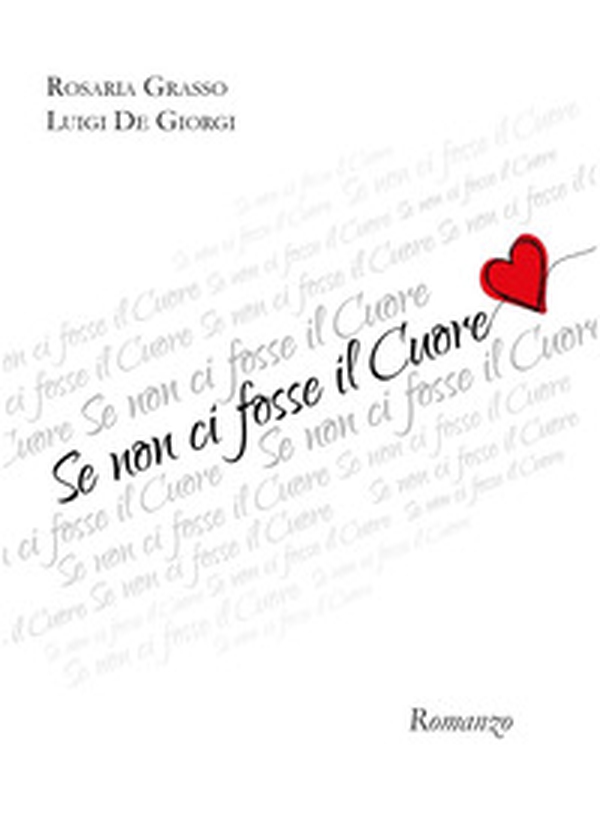 Se non ci fosse il cuore - Librerie.coop Se non ci fosse il cuore - Librerie.coop