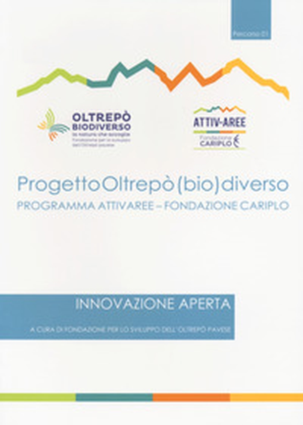 Progetto Oltrepò (bio)diverso. Innovazione aperta - Librerie.coop Progetto Oltrepò (bio)diverso. Innovazione aperta - Librerie.coop