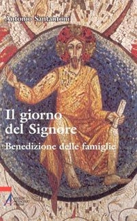 Il giorno del Signore. Benedizione delle famiglie - Librerie.coop