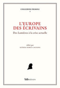L'Europe des écrivains. Des Lumières à la crise actuelle - Librerie.coop