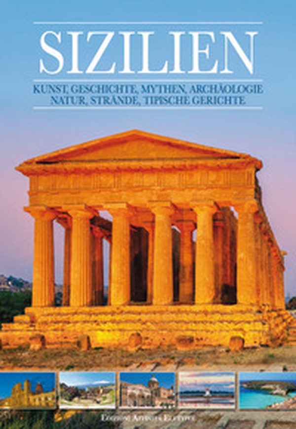 Sizilien. Kunst, geschichte, mythen, archàologie, natur, strande, tipische gerichte - Librerie.coop Sizilien. Kunst, geschichte, mythen, archàologie, natur, strande, tipische gerichte - Librerie.coop